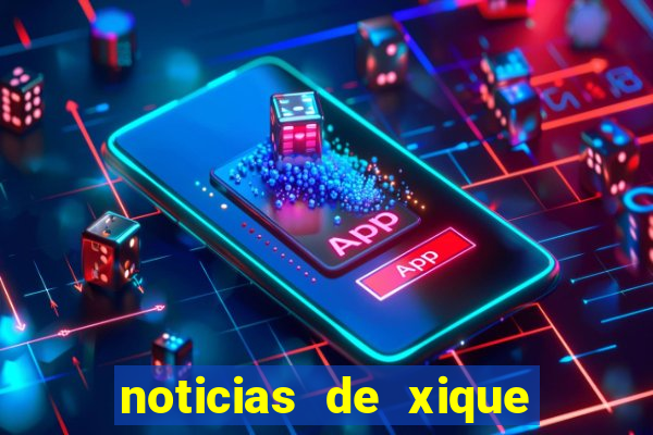 noticias de xique xique bahia